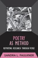 Poetry as Method: Reporting Research Through Verse 1598744011 Book Cover