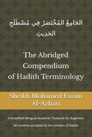 The Abridged Compendium of Hadith Terminology: A Simplified Bilingual Academic Textbook for Beginners B0H3KBHHXW Book Cover