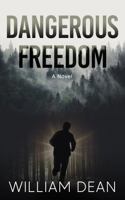 Dangerous Freedom 1737345242 Book Cover