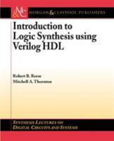 Introduction to Logic Synthesis Using Verilog HDL 1598291068 Book Cover