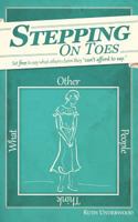 Stepping on Toes: Set free to say what others say they "can't afford to say." 0692179275 Book Cover
