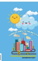Cuddles goes to the big city: Small cloud, Big adventures. B0FBGYKBB9 Book Cover