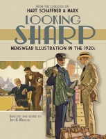 Looking Sharp: Menswear Illustration in the 1920s from the Catalogs of Hart Schaffner Marx 0486840417 Book Cover