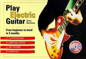 Play Electric Guitar: From Beginner to Band in 3 Months with CD (Audio) 0312244177 Book Cover