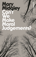 Can't We Make Moral Judgements? 0312087268 Book Cover