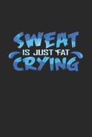 Sweat is just fat crying: 6x9 Sauna dotgrid dot grid paper notebook notes 1697463347 Book Cover