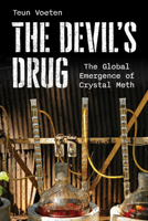 The Devil's Drug: The Global Emergence of Crystal Meth 1538198614 Book Cover