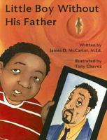 Little Boy Without His Father 1598793322 Book Cover