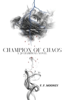 Champion of Chaos: A 21 Champions Novel B0D6B83WMX Book Cover