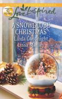 A Snowglobe Christmas: Yuletide Homecoming / A Family's Christmas Wish 0373877773 Book Cover