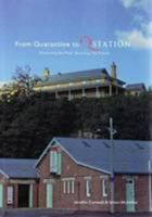 From Quarantine to Q Station: Honouring the Past, Securing the Future 0980542901 Book Cover