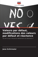 Valeurs par défaut, modifications des valeurs par défaut et réactance (French Edition) 6630135369 Book Cover