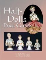 Half-Dolls Price Guide 0875886701 Book Cover
