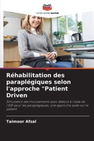 R�habilitation des parapl�giques selon l'approche Patient Driven 6202905638 Book Cover