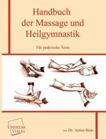 Handbuch Der Massage Und Heilgymnastik Fur Praktische Arzte 3845726083 Book Cover