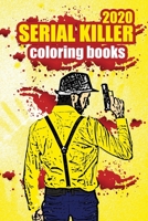 serial killer coloring books 2020: Adult coloring book B083XTDBPV Book Cover