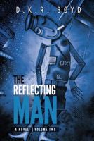 The Reflecting Man, Volume Two 1987914031 Book Cover