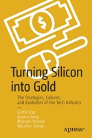 Turning Silicon into Gold : The Strategies, Failures, and Evolution of Tech Giants 148425628X Book Cover