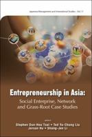 Entrepreneurship in Asia: Social Enterprise, Network and Grassroots Case Studies 9814612219 Book Cover