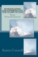 Investigating and Experiencing the Glory of God 1470154722 Book Cover