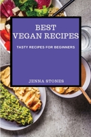 Best Vegan Recipes: Tasty Recipes for Beginners 1802909044 Book Cover