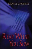 Reap What You Sow 1413747213 Book Cover
