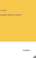 Campbell's Gazetteer of Missouri 3382506963 Book Cover