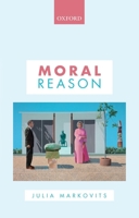 Moral Reason 0198798407 Book Cover