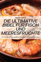 Die Ultimative Bibel Für Fisch Und Meeresfrüchte 1804658162 Book Cover