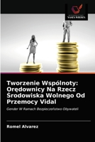 Tworzenie Wspólnoty: Orędownicy Na Rzecz Środowiska Wolnego Od Przemocy Vidal: Gender W Ramach Bezpieczeństwo Obywateli 6203606642 Book Cover