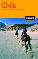 Fodor's Chile, 3rd Edition (Fodor's Gold Guides)