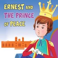 Ernest and the Prince of Peace 1788305124 Book Cover