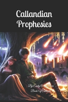 Callandian Prophesies 1520675380 Book Cover
