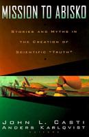 Mission to Abisko: Stories and Myths in the Creation of Scientific "Truth" 0738200026 Book Cover