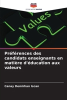 Préférences des candidats enseignants en matière d'éducation aux valeurs (French Edition) 620836860X Book Cover