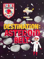 Space Station Academy: Destination Asteroid Belt 1526320738 Book Cover