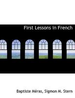 First Lessons in French 1362344206 Book Cover