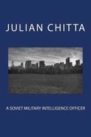 A Soviet Military Intelligence Officer 1985705508 Book Cover