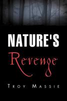 Nature's Revenge 1479755206 Book Cover