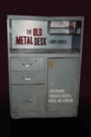 The Old Metal Desk: God Speaking Through Scratches, People, and Scripture 1434365131 Book Cover
