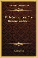 Philo Judaeus And The Roman Principate 1432592203 Book Cover
