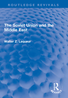 The Soviet Union and the Middle East 1014402115 Book Cover