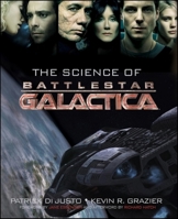 The Science of Battlestar Galactica 0470399090 Book Cover