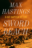 Sword Beach: D-Day Baptism by Fire 1324117575 Book Cover
