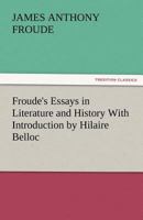 Essays on History and Literature: With Introduction by Hilaire Belloc 151205318X Book Cover