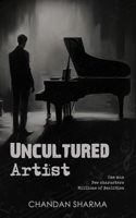 Uncultured Artist 9359893080 Book Cover