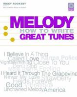 Melody: How to Write Great Tunes 0879308192 Book Cover