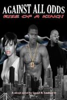 Against All Odds: Rise of a King 069246915X Book Cover