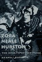 Zora Neale Hurston: The Breath of Her Voice 0820428574 Book Cover