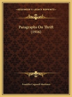 Paragraphs On Thrift (1916) 1169420931 Book Cover